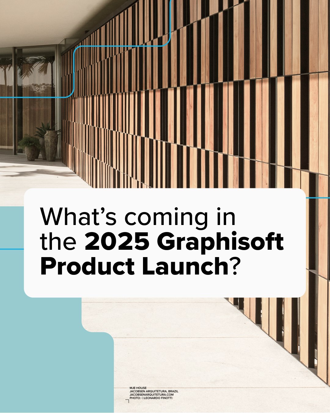 Moderne Gebäudefassade mit vertikalen Holzlatten und großen Fenstern, überlagert mit dem Text "Was kommt bei der Graphisoft Produkteinführung 2025?".